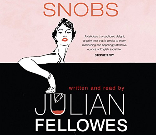 9780752867953: Snobs: A Novel