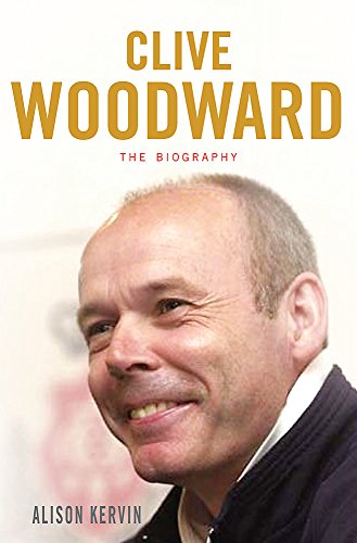 Stock image for Clive Woodward: The Biography for sale by AwesomeBooks