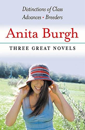 9780752869285: Anita Burgh: Three Great Novels: Distinctions Of Class, Advances, Breeders