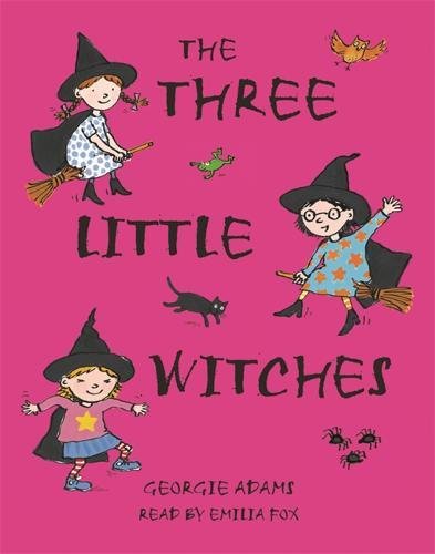 The Three Little Witches Storybook (9780752869742) by Adams, Georgie