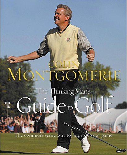 Stock image for The Thinking Man's Guide to Golf: The Common-Sense Way to Improve Your Game for sale by ThriftBooks-Atlanta