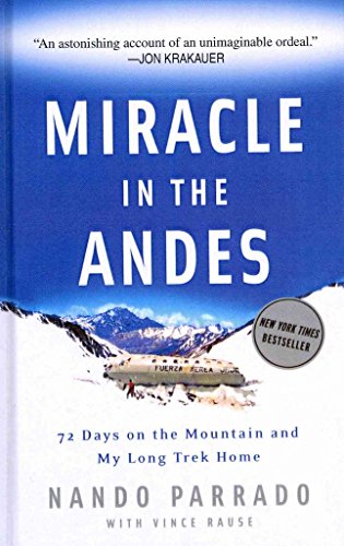 Beispielbild fr Miracle in the Andes: 72 Days on the Mountain and My Long Trek Home zum Verkauf von SecondSale