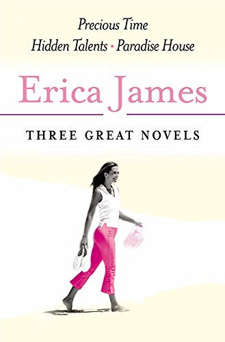 9780752871967: Erica James: Three Great Novels 3 : Precious Time, Hidden Talents, Paradise House