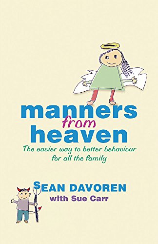 Imagen de archivo de Manners from Heaven: The Easy Way to Better Behaviour for all the Family a la venta por AwesomeBooks