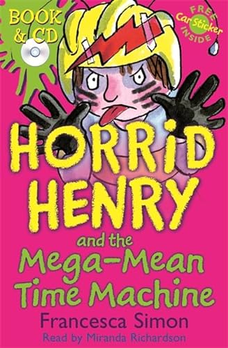 9780752872285: Horrid Henry and the Mega-Mean Time Machine: Book 13