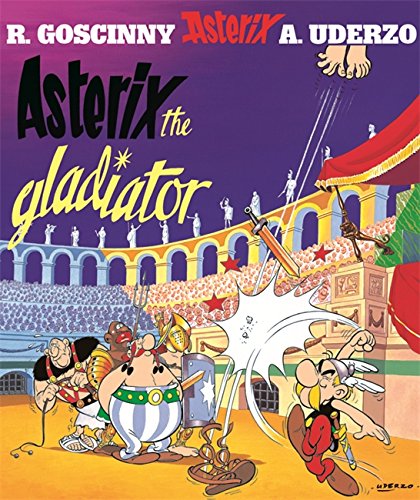 Asterix the Gladiator (Asterix, 4) (9780752872650) by Goscinny; Uderzo
