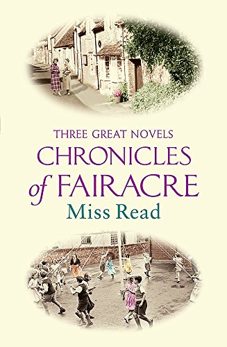 Beispielbild fr The Chronicles Of Fairacre: Village School, Village Diary, Storm In the Village zum Verkauf von WorldofBooks