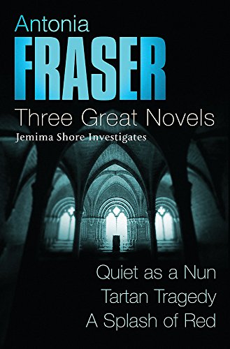 Imagen de archivo de Antonia Fraser: Three Great Novels: Quiet As A Nun, Tartan Tragedy, A Splash Of Red a la venta por WorldofBooks