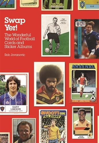 Beispielbild fr Swap Yer: The Wonderful World Of Football Cards And Sticker Albums zum Verkauf von WorldofBooks