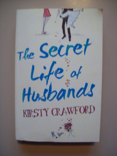 Stock image for The Secret Life Of Husbands Crawford, Kirsty for sale by Re-Read Ltd