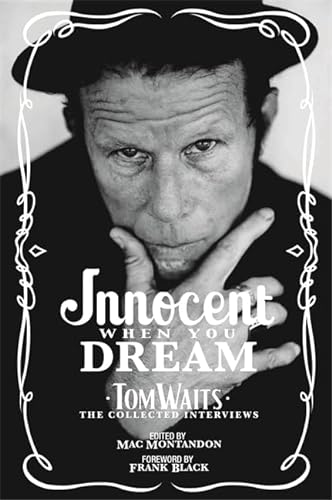 9780752873947: Innocent When You Dream: Tom Waits - The Collected Interviews