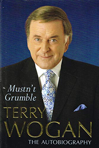 Stock image for Mustn't Grumble: The Autogiography for sale by Ryde Bookshop Ltd