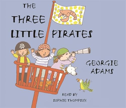 The Three Little Pirates (9780752875095) by Adams, Georgie