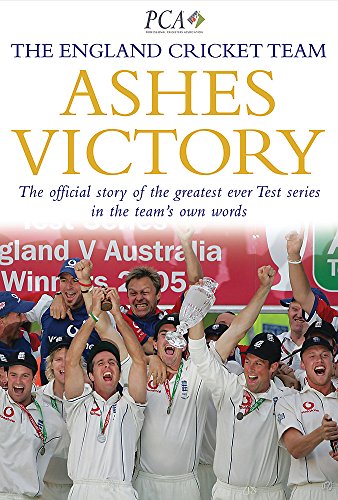 Beispielbild fr Ashes Victory: The Official Story of the Greatest Ever Test Series in the Teams Own Words zum Verkauf von Wonder Book
