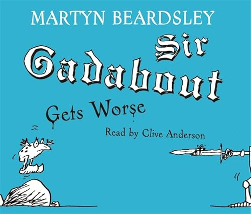 Sir Gadabout Gets Worse (9780752875552) by Beardsley, Martyn
