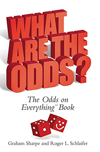 Stock image for What Are The Odds?: The Odds on Everything Book for sale by AwesomeBooks