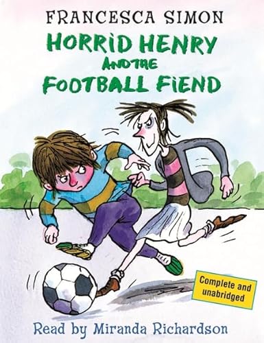 9780752876061: Horrid Henry and the Football Fiend