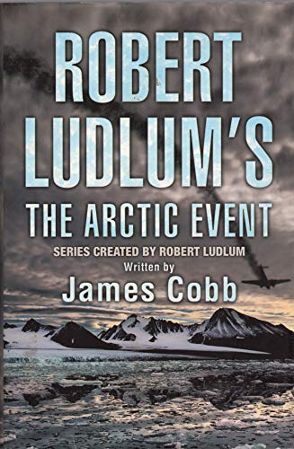 Stock image for Robert Ludlum's the Arctic Event for sale by Better World Books: West