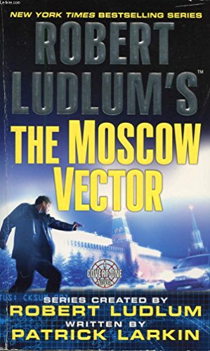 Imagen de archivo de Robert Ludlum's The Moscow Vector: A Covert-One Novel a la venta por AwesomeBooks