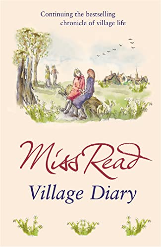 Beispielbild fr Village Diary: The second novel in the Fairacre series zum Verkauf von WorldofBooks