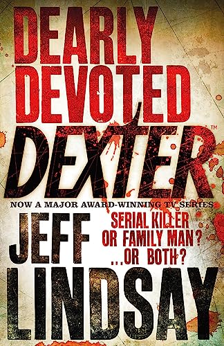 9780752877884: Dearly Devoted Dexter: DEXTER NEW BLOOD, the major new TV thriller on Sky Atlantic (Book Two)