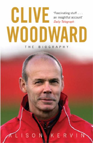 Stock image for Clive Woodward: The Biography for sale by WorldofBooks