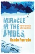 Beispielbild fr Miracle In The Andes: 72 Days on the Mountain and My Long Trek Home zum Verkauf von WorldofBooks