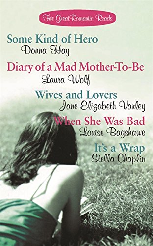 Five Romantic Reads [Limited Edition] (9780752879710) by Donna Hay; Laura Wolf; Jane Elizabeth Varley; Louise Bagshawe; Stella Chaplin