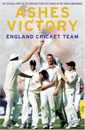 Beispielbild fr Ashes Victory: The Official Story of the Greatest Ever Test Series in the Team's Own Words zum Verkauf von WorldofBooks