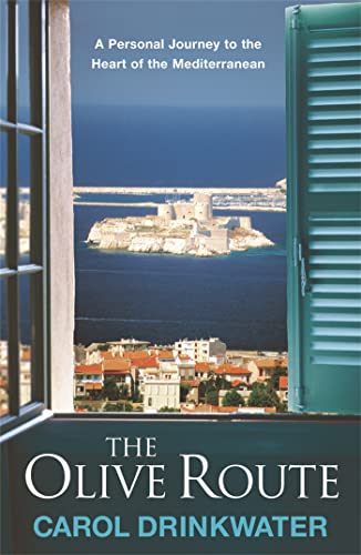 Stock image for The Olive Route: A Personal Journey to the Heart of the Mediterranean for sale by SecondSale