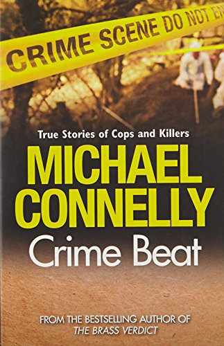 Imagen de archivo de Crime Beat: Stories Of Cops And Killers a la venta por AwesomeBooks