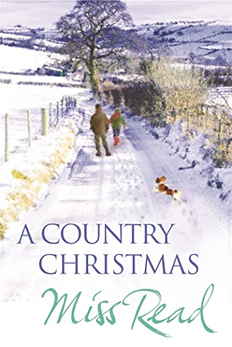 Beispielbild fr A Country Christmas: Village Christmas, Jingle Bells, Christmas At Caxley 1913, The Fairacre Ghost (Christmas Fiction) zum Verkauf von WorldofBooks