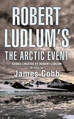 Stock image for Robert Ludlum's The Arctic Event: A Covert-One novel for sale by Goldstone Books