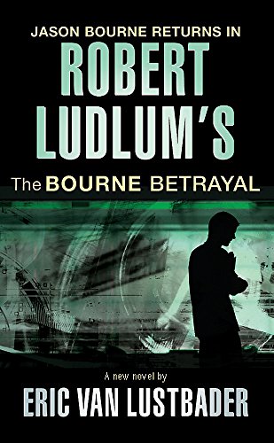 Beispielbild fr Robert Ludlum's the Bourne Betrayal: A New Jason Bourne Novel zum Verkauf von ThriftBooks-Atlanta