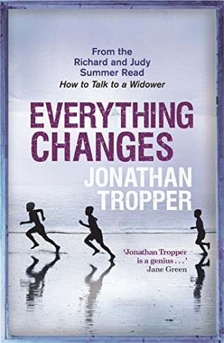 Everything Changes (9780752883021) by Tropper, Jonathan