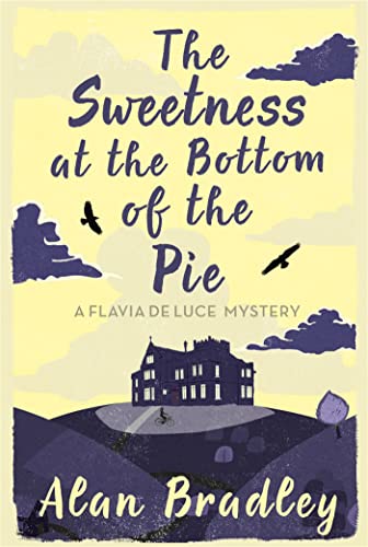 9780752883212: The Sweetness at the Bottom of the Pie: The gripping first novel in the cosy Flavia De Luce series