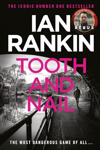 Imagen de archivo de Tooth And Nail: From the Iconic #1 Bestselling Writer of Channel 4s MURDER ISLAND (A Rebus Novel): From the iconic #1 bestselling author of A SONG FOR THE DARK TIMES a la venta por WorldofBooks