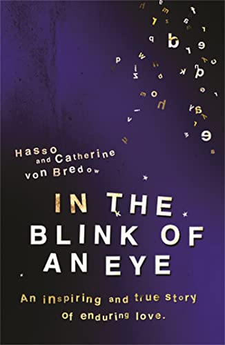 Beispielbild fr In the Blink of an Eye: An Inspiring And True Story Of Enduring Love zum Verkauf von WorldofBooks