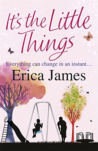 9780752884332: It's The Little Things: A captivating novel of what happens when love and friendship are pushed to the limits
