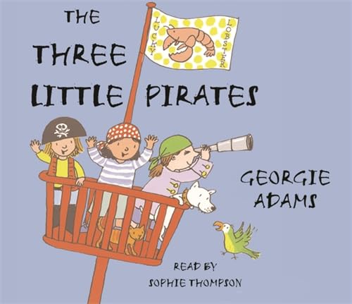 Early Reader: The Three Little Pirates (9780752885360) by Adams, Georgie