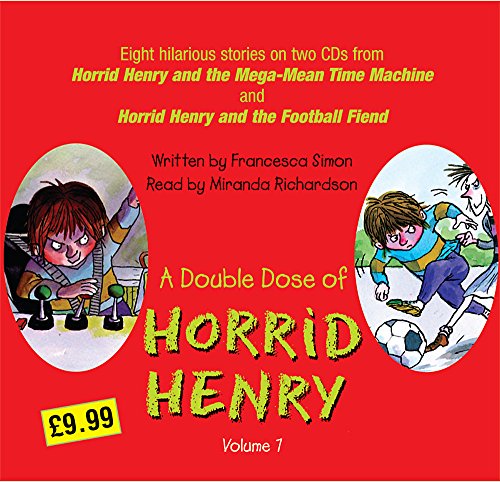 Beispielbild fr A Double Dose of Horrid Henry, Vol. 7 (Horrid Henry and the Mega-Mean Time Machine / Horrid Henry and the Football Fiend) zum Verkauf von WorldofBooks
