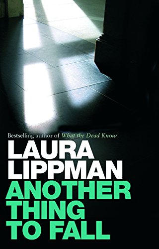 Another Thing To Fall (9780752888569) by Laura Lippman