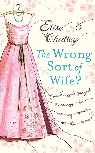 Beispielbild fr The Wrong sort of wife? zum Verkauf von WorldofBooks