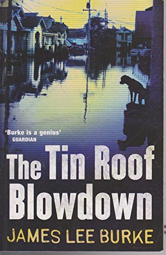 Stock image for The Tin Roof Blowdown (Dave Robicheaux) for sale by WorldofBooks