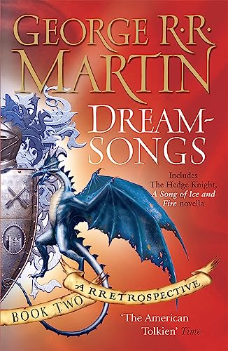 Dreamsongs - 2 - A Rretrospective (Gollancz S.F.): Bk. 2 (9780752890098) by Martin, George R.R.