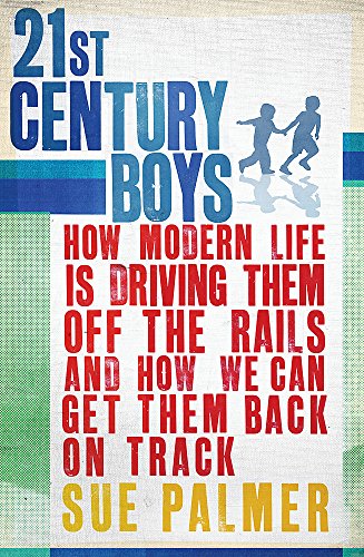 21st Century Boys (9780752890111) by Sue Palmer
