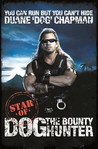 Stock image for You Can Run But You Can't Hide: Star of Dog the Bounty Hunter for sale by WorldofBooks