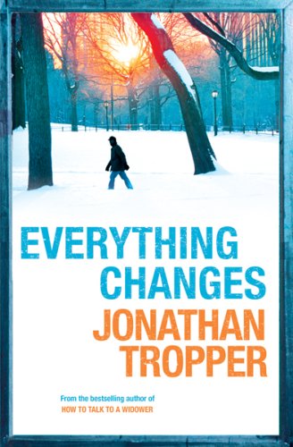 Everything Changes (9780752891521) by Jonathan Tropper