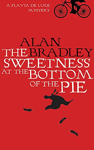 Imagen de archivo de The Sweetness at the Bottom of the Pie: A Flavia de Luce Mystery Book 1 a la venta por THE BOOKSNIFFER