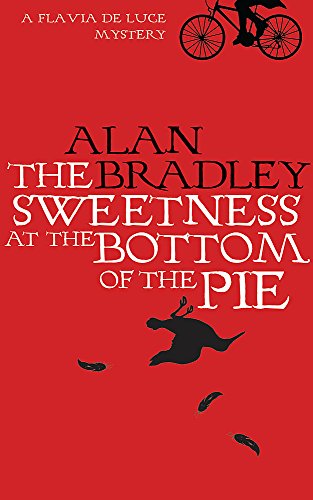 Beispielbild fr The Sweetness at the Bottom of the Pie: A Flavia de Luce Mystery zum Verkauf von Hawking Books